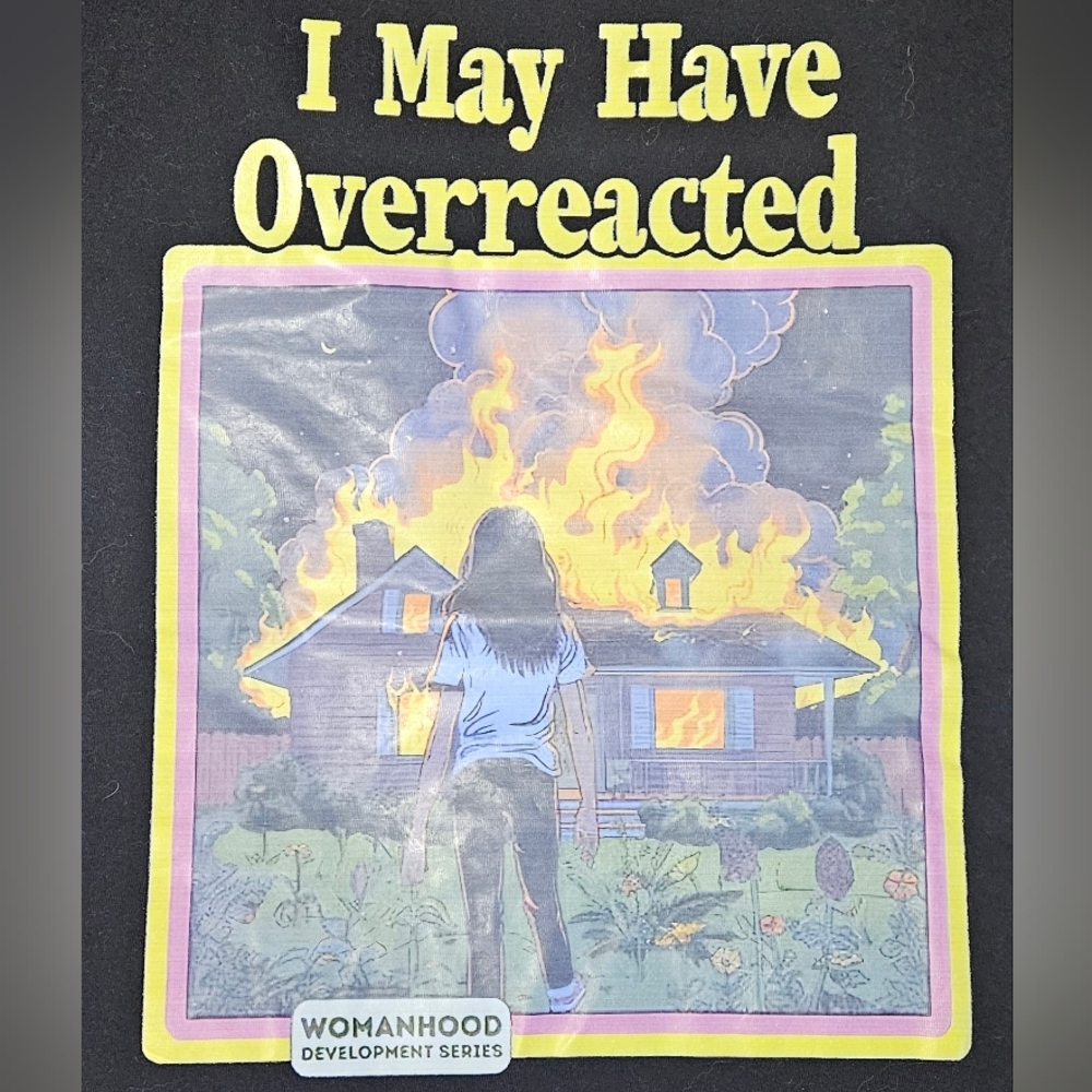 Graphic Tee with 'I May Have Overreacted' Design